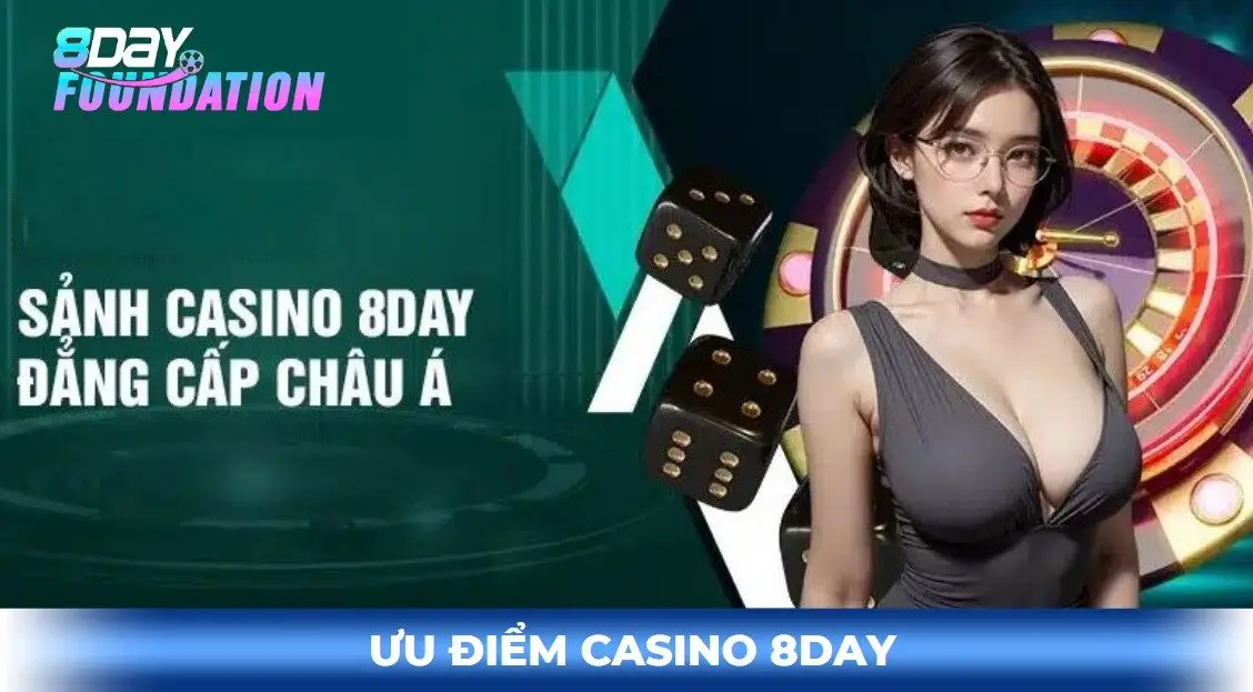 Ưu điểm của casino 8day